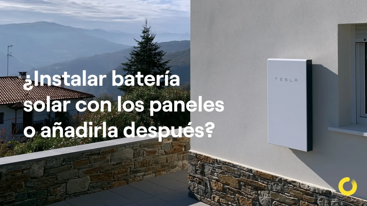 ¿Qué diferencia hay entre instalar la batería solar al mismo tiempo que los paneles o añadirla después?
