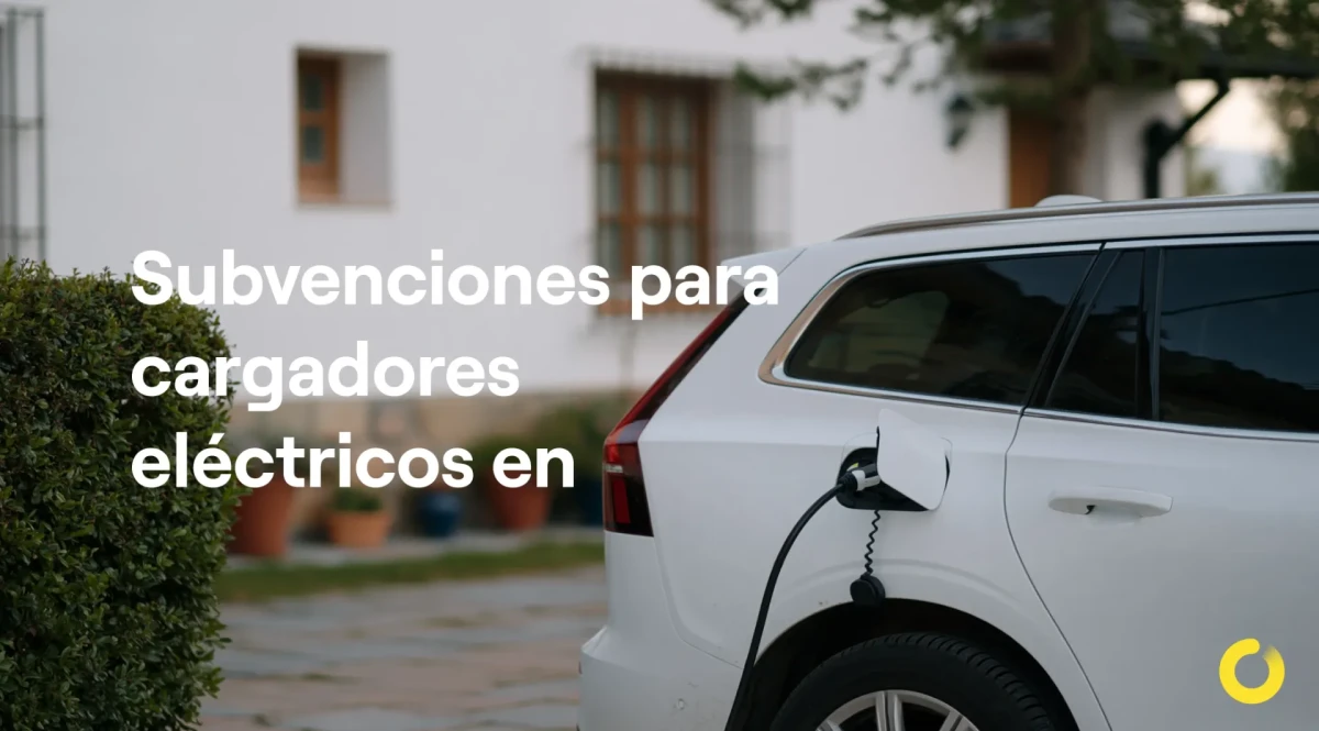 Subvenciones para cargadores eléctricos en 2026