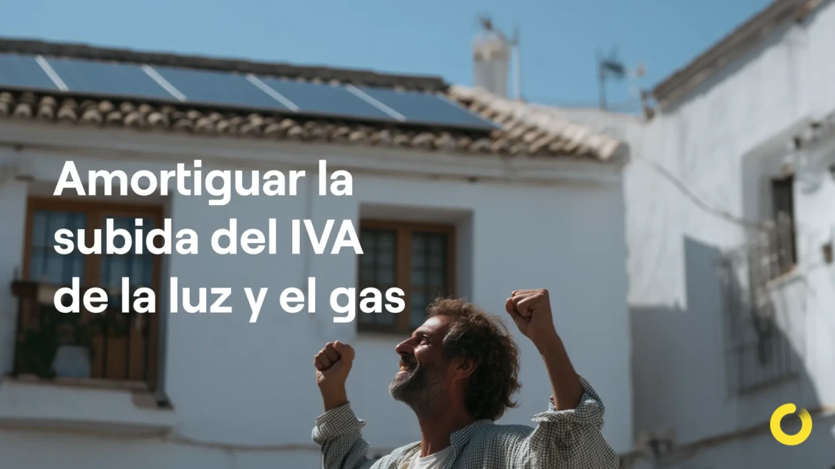 Cómo amortiguar la subida del IVA al 21% en tu factura de luz y gas
