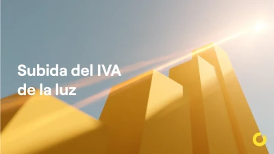 Subida del IVA de la luz: Todo lo que cambia a partir del 1 de junio en tu factura energética